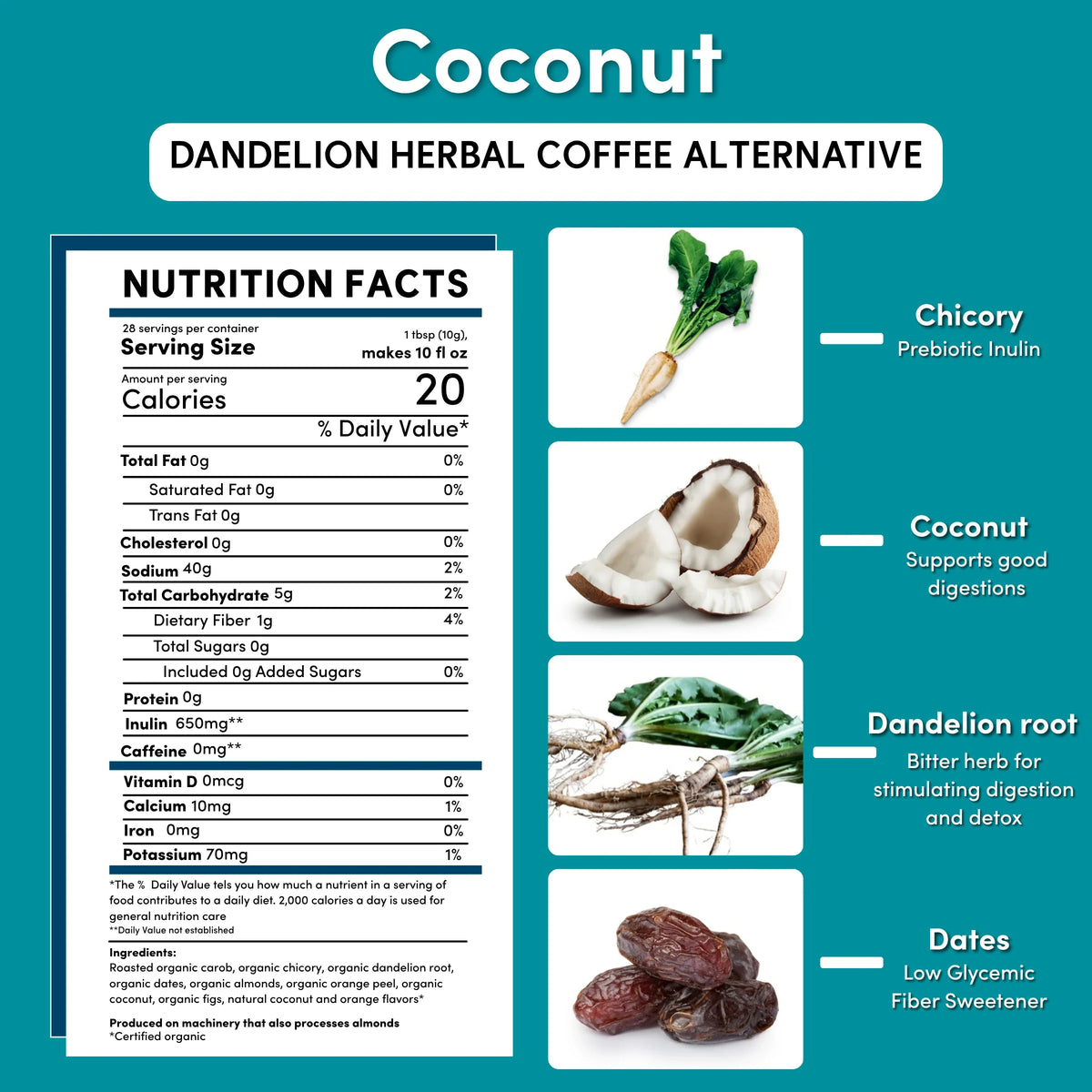 Dandelion Coconut Herbal Coffee — nutrition facts label, photo 13
